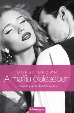 Borsa Brown - A maffia lelsben (Maffia-trilgia 2.)