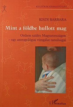 Kisdi Barbara - Mint a fldbe hullott mag