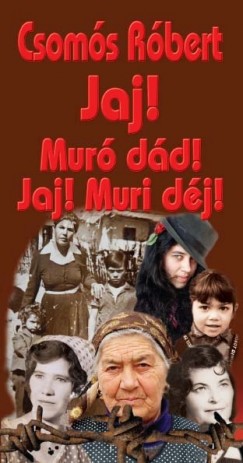 Csoms Rbert - Jaj! Mur dd! Jaj! Muri dj!