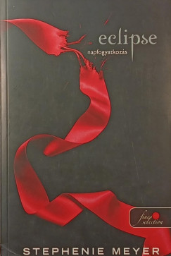Stephenie Meyer - Eclipse - Napfogyatkozás