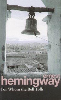 Ernest Hemingway - For Whom the Bell Tolls