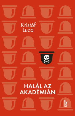 Kristf Luca - Hall az Akadmin
