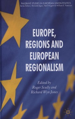 Richard Wyn Jones - Roger Scully - Europe, Regions and European Regionalism