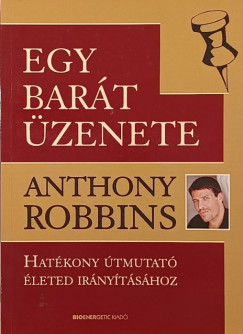 Anthony Robbins - Egy bart zenete