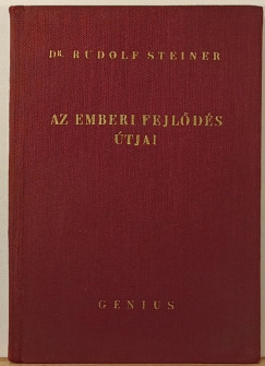 Rudolf Steiner - Az emberi fejl�d�s �tjai
