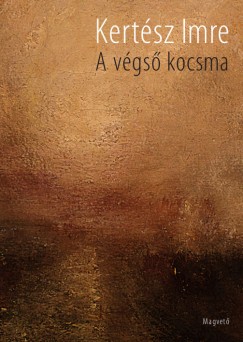 Kertész Imre - A végső kocsma