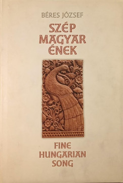 Bres Jzsef - Szp magyar nek - Fine Hungarian Song (dediklt)