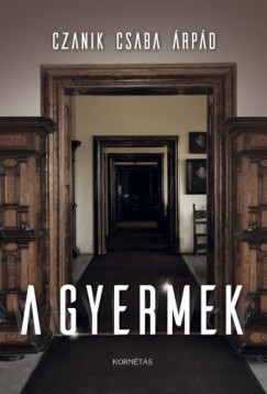 Czanik Csaba rpd - A Gyermek