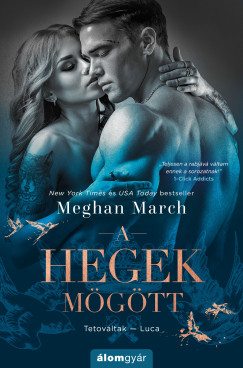 Meghan March - A hegek mgtt