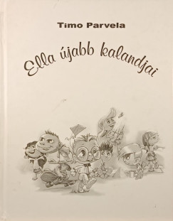 Timo Parvela - Ella �jabb kalandjai