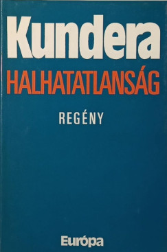 Milan Kundera - Halhatatlansg