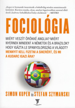 Simon Kuper - Stefan Szymanski - Fociolgia