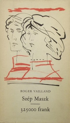 Roger Vailland - Sz�p Maszk - 325 000 frank