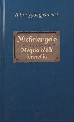 Michelangelo Buonarroti - Mg ha kbl lennl is