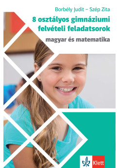 Borbly Judit - Szp Zita - 8 osztlyos gimnziumi felvteli feladatsorok