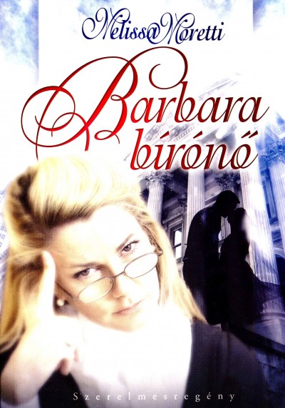 Melissa Moretti - Barbara bírónő