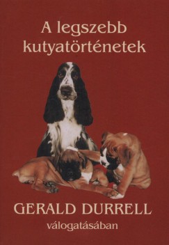Budai Katalin   (Vl.) - Gerald Durrell   (Vl.) - A legszebb kutyatrtnetek
