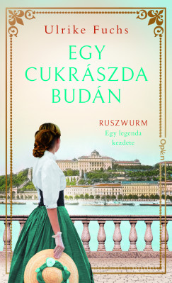 Ulrike Fuchs - Egy cukrászda Budán