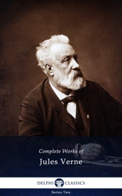Jules Verne - Delphi Complete Works of Jules Verne (Illustrated)