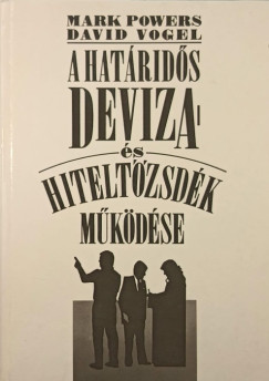 Mark Powers - David Vogel - A hatrids deviza s hiteldzsdk mkdse