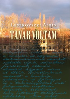 Leszkovszki Albin - Tan�r voltam