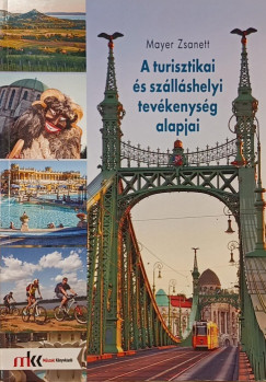 Mayer Zsanett - A turisztikai és szálláshelyi tevékenység alapjai