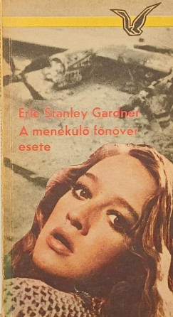 Erle Stanley Gardner - A menekülő főnővér esete