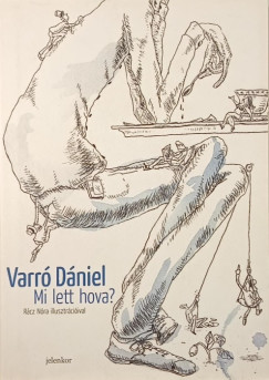Varr� D�niel - Mi lett hova?