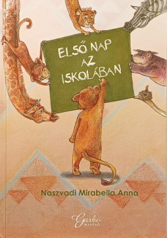 Naszvadi Mirabella Anna - Els nap az iskolban