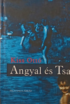 Kiss Ottó - Angyal és Tsa