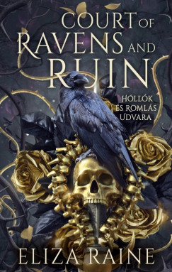 Court of Ravens and Ruin - Hollók és romlás udvara