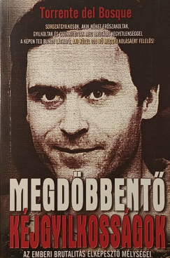 Torrente Del Bosque - Megd�bbent� k�jgyilkoss�gok