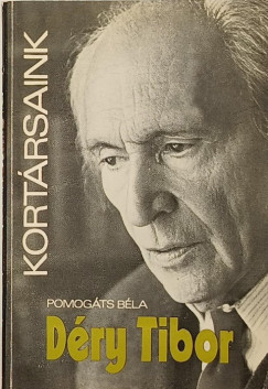 Pomogáts Béla - Déry Tibor (dedikált)