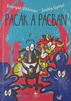 Bosnyák Viktória - Dudás Győző - Pacák a pácban