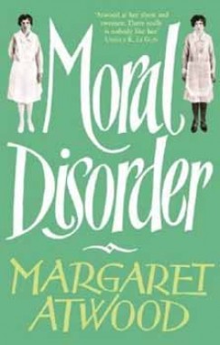 Margaret Atwood - MORAL DISORDER