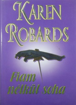 Karen Robards - Fiam nlkl soha