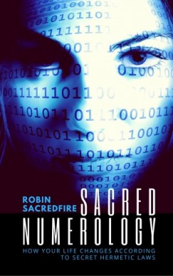 Robin Sacredfire - Sacred Numerology