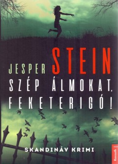 Jesper Stein - Szp lmokat, Feketerig!