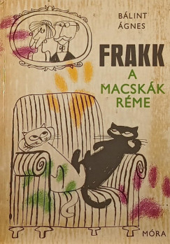 Blint gnes - Frakk, a macskk rme