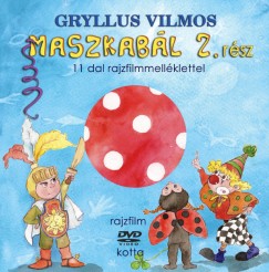 Gryllus Vilmos - MASZKABL 2. RSZ (KNYV + DVD)