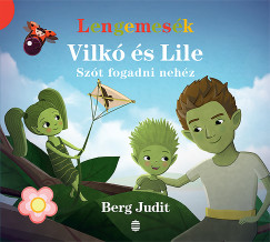 Berg Judit - Vilk s Lile 3. - Szt fogadni nehz