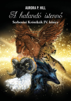 A halandó istennő - Serbeniai Krónikák 4.