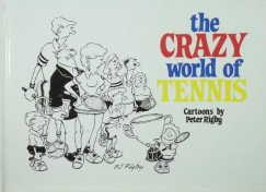 Peter Rigby - The Crazy World of Tennis