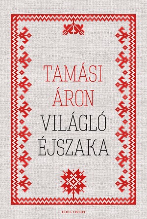 Tamási Áron - Világló éjszaka Tamási Áron - Világló éjszaka