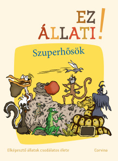 Ez llati! A szuperhsk