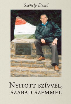Sz�kely Dezs� - Nyitott sz�vvel, szabad szemmel