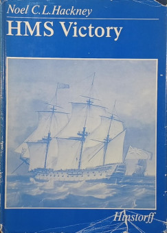 Noel C. L. Hackney - HMS Victory- Mit Rissen von Wolfgang Hölzel (melléklet nélkül)