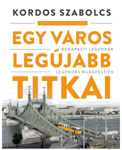 Kordos Szabolcs - Egy vros legjabb titkai