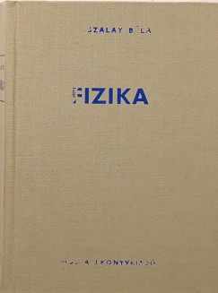 Dr. Szalay Bla - Fizika