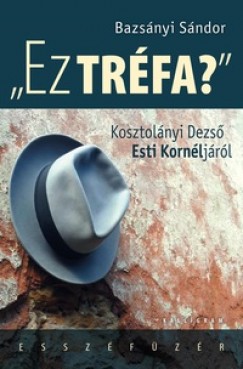 Bazsnyi Sndor - Ez trfa?